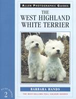 The West Highland White Terrier (Allen Photographic Guides to Dogs Number 2)