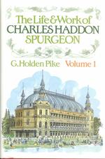 The Life & Work of Charles Haddon Spurgeon (2-Volume Set)