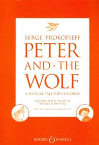 Peter and the Wolf / Pierre Et Le Loup / Pedroy El Lobo : A Musical Tale for Children / Conte Symphonique Pour Enfants / Cuento Sinfonico Para Ninos （MUL）