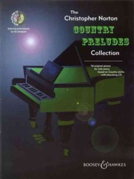 The Christopher Norton Country Preludes Collection : 16 Original Pieces for Solo Piano Based on Country Styles (Boosey & Hawks Piano) （PAP/COM）