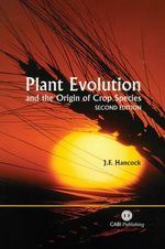 Plant Evolution and the Origin of Crop Species （2ND）