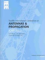 Twelfth International Conference on Antennas & Propagation Icap 2003 - 3 (2-Volume Set) : 31st March-3rd April 2003 (Conference Publication Number 491