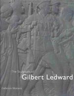 The Sculpture of Gilbert Ledward (The British Sculptors and Sculpture Series)