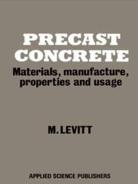 Precast Concrete : Materials, Manufacture, Properties and Usage