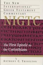 First Epistle to the Corinthians (New International Greek Testament Commentary S.) -- Hardback