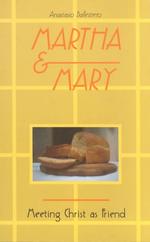 Martha and Mary : Meeting Christ as Friend （Reissue）