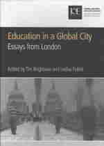 Education in a Global City : Essays from London (Bedford Way Papers)