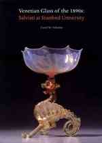 Venetian Glass of the 1890s : The Salviati Collection