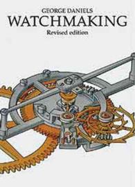 Watchmaking / Daniels, George - 紀伊國屋書店ウェブストア