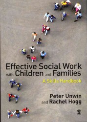 児童・家族の効果的ソーシャルワーク：技能ハンドブック<br>Effective Social Work with Children and Families : A Skills Handbook