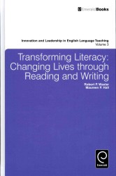 Transforming Literacy : Changing Lives through Reading and Writing (Innovation and Leadership in English Language Teaching) 〈3〉