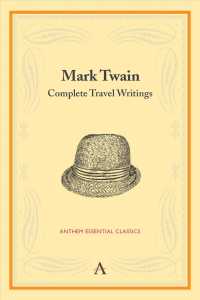 Mark Twain : Complete Travel Writings (Anthem Classics)