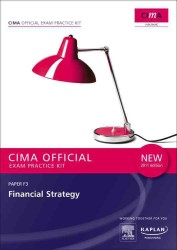 F3 Financial Strategy - Cima Exam Practice Kit -- Paperback