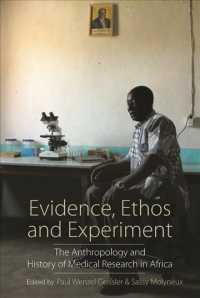 Evidence, Ethos and Experiment : The Anthropology and History of Medical Research in Africa
