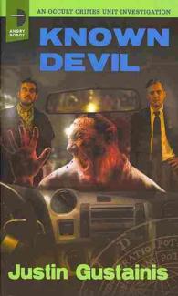 Known Devil : An Occult Crimes Unit Investigation