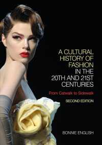 20-21世紀ファッション文化史（第２版）<br>A Cultural History of Fashion in the 20th and 21st Centuries : From Catwalk to Sidewalk （2ND）