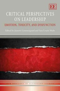 リーダーシップへの批判的視点<br>Critical Perspectives on Leadership : Emotion, Toxicity, and Dysfunction (New Horizons in Leadership Studies series)
