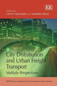 都市の物流と貨物輸送：多角的視点<br>City Distribution and Urban Freight Transport : Multiple Perspectives (Nectar Series on Transportation and Communications Networks Research)