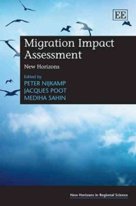 移民の影響力評価<br>Migration Impact Assessment : New Horizons (New Horizons in Regional Science series)