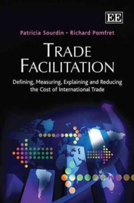 貿易の促進とコスト削減<br>Trade Facilitation : Defining, Measuring, Explaining and Reducing the Cost of International Trade