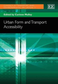 都市形態と交通アクセシビリティ<br>Urban Form and Transport Accessibility (Classics in Transport and Environmental Valuation series)