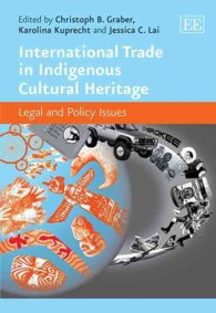 先住民の文化遺産の国際取引：法的・政策的論点<br>International Trade in Indigenous Cultural Heritage : Legal and Policy Issues