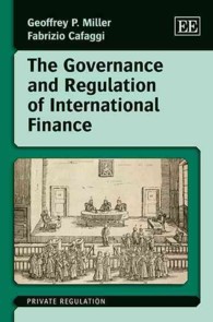国際金融のガバナンスと規制<br>The Governance and Regulation of International Finance (Private Regulation series)