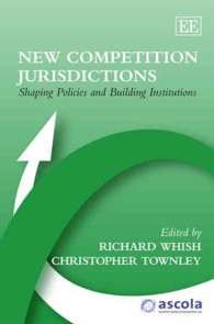 New Competition Jurisdictions : Shaping Policies and Building Institutions (Ascola Competition Law series)