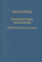 Platonism Pagan and Christian : Studies in Plotinus and Augustine (Variorum Collected Studies Series, 719)