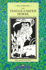 The Tangle-Coated Horse and Other Tales : Episodes from the Fionn Saga