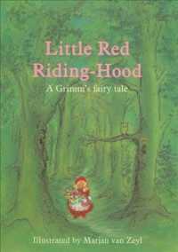 赤ずきん<br>Little Red Riding-hood : A Grimm's Fairy Tale -- Hardback