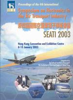 Proceedings of the Fourth International Symposium on Electronics in the Air Transport Industry : 8-9 January 2003 Hong Kong Convention and Exhibition