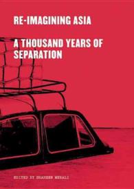 Re-Imagining Asia : A Thousand Years of Separation