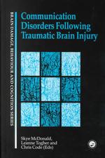 外傷性脳損傷以後のコミュニケーション障害（紙装版）<br>Communication Disorders Following Traumatic Brain Injury (Brain Damage, Behaviour & Cognition)