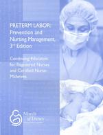Preterm Labor : Prevention and Nursing Management : Continuing Education for Registered Nurses and Certified Nurse-Midwives （3RD）