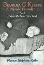 Georgia O'Keeffe, a Private Friendship, Part I (Hardcover)