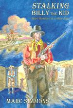 Stalking Billy the Kid: Brief Sketches of a Short Life