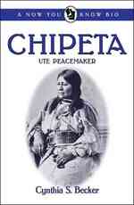 Chipeta: Ute Peacemaker (Now You Know")
