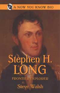 Stephen H. Long : Frontier Explorer (Now You Know Bio)