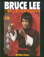 Bruce Lee : The Biography