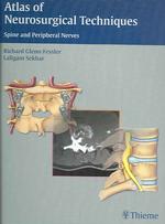 Atlas of Neurosurgical Techniques : Spine and Peripheral Nerves