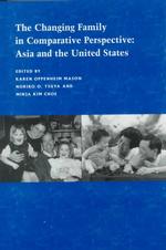 The Changing Family in Comparative Perspective : Asia and the United States