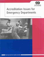 Accreditation Issues for Emergency Departments