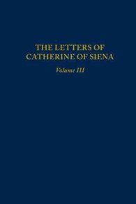 The Letters of Catherine of Siena (Letters of St Catherine of Siena) 〈3〉