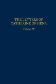 The Letters of Catherine of Siena (Letters of St Catherine of Siena) 〈4〉