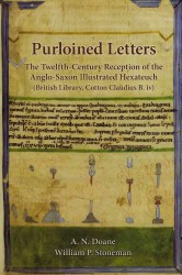 Purloined Letters : The Twelfth-Century Reception of the Anglo-Saxon Illustrated Hexateuch (Medieval and Renaissance Texts and Studies)