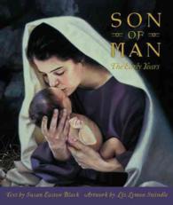 Jesus Christ, Son of Man : The Early Years