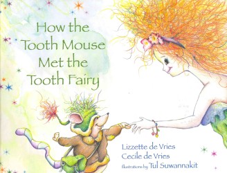 How the Tooth Mouse Met the Tooth Fairy