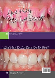 Qu hay en tu boca? /What's in your Mouth? : Qu Hay En La Boca De Su Nino? /What's in Your Child's Mouth?