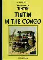The Adventures of Tintin in the Congo : Reporter for Le Petit Vingtieme